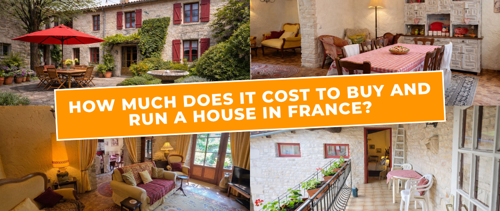 How much does it really cost to buy and run a house in France?  